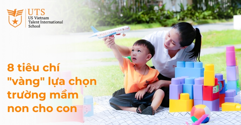 8 tiêu chí “vàng” lựa chọn trường mầm non cho con mà phụ huynh không thể bỏ qua