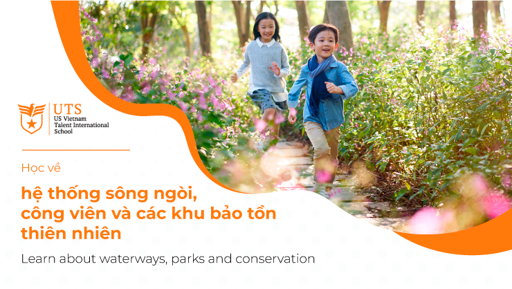 Đồng hành cùng con trong hành trình bảo vệ môi trường