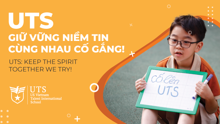 UTS: Giữ vững niềm tin – Cùng nhau cố gắng