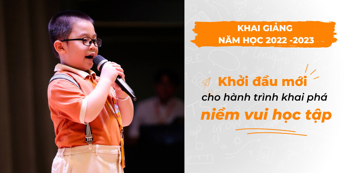 Lễ Khai Giảng Năm Học 2022 – 2023 | Khởi đầu mới cho hành trình khai phá niềm vui học tập